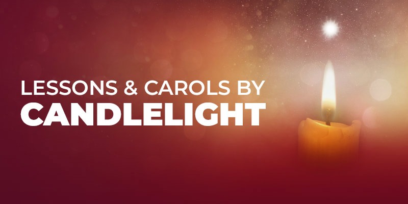 Lessons & Carols by Candlelight