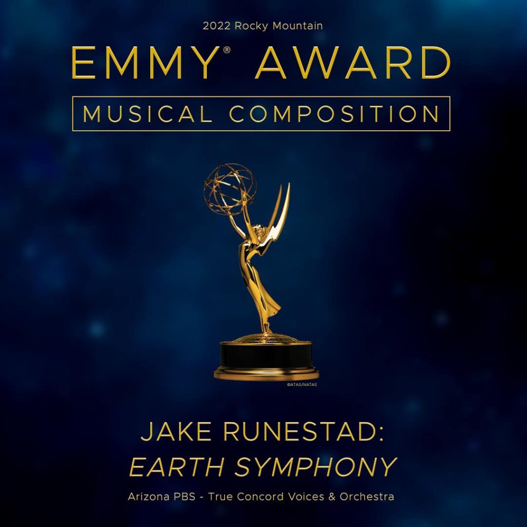 Rocky Mountain Southwest Regional Chapter of the National Academy of Television Arts and Sciences awarded Jake Runestad one of two prizes in the category of Musical Composition/Arrangement for his True Concord commission and world premiere, Earth Symphony.